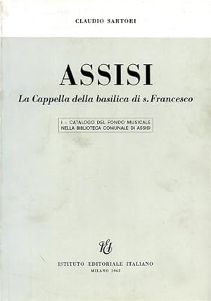 Imagen del vendedor de Catalogo del fondo musicale nella Biblioteca Comunale. Assisi. La Cappella della Basilica di San Francesco. Dall'Indice:Musiche a stampa. Letteratura musicale. Musiche manoscritte. Manoscritti, adespoti, antifonari, graduali, processionali. a la venta por FIRENZELIBRI SRL