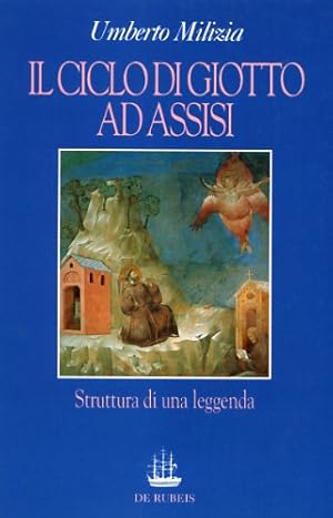 Seller image for Il ciclo di Giotto ad Assisi. Struttura di una leggenda. for sale by FIRENZELIBRI SRL