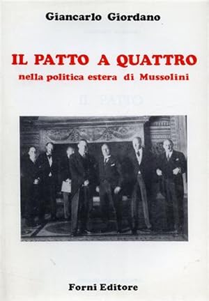 Bild des Verkufers fr Il patto a quattro nella politica estera di Mussolini. zum Verkauf von FIRENZELIBRI SRL