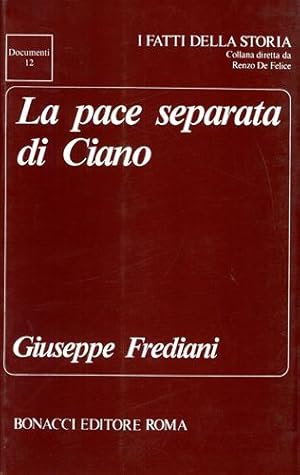 Seller image for La pace separata di Ciano. for sale by FIRENZELIBRI SRL