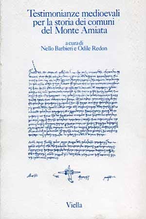 Seller image for Testimonianze medioevali per la storia dei comuni del Monte Amiata. for sale by FIRENZELIBRI SRL