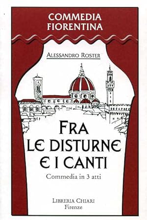 Immagine del venditore per Fra le disturne e i canti. Scene della vita di Domenico Somigli detto Beco Sudicio, improvvisatore fiorentino della 2a met del XVIII secolo. venduto da FIRENZELIBRI SRL