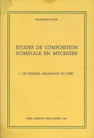 Imagen del vendedor de Etudes de composition nominale en mycenien. Vol.I: Les prefixes melioratifs du grec. a la venta por FIRENZELIBRI SRL