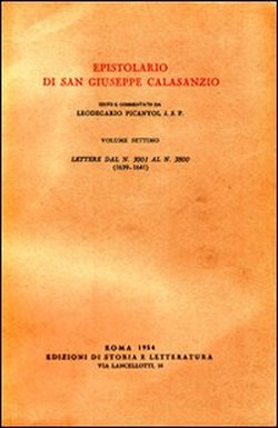 Bild des Verkufers fr Epistolario di San Giuseppe Calasanzio. Vol.VII:Lettere dal n.3001 al n.3800, 1639-1641. zum Verkauf von FIRENZELIBRI SRL