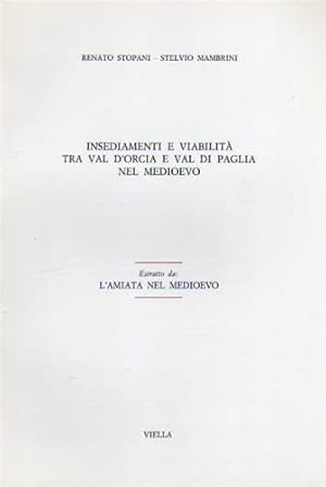 Immagine del venditore per Insediamenti e viabilit tra la val d'Orcia e la val di Paglia nel Medioevo. venduto da FIRENZELIBRI SRL