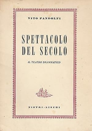 Seller image for Spettacolo del secolo. Il teatro drammatico. for sale by FIRENZELIBRI SRL