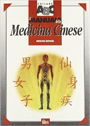 Bild des Verkufers fr Il manuale della medicina cinese. zum Verkauf von FIRENZELIBRI SRL