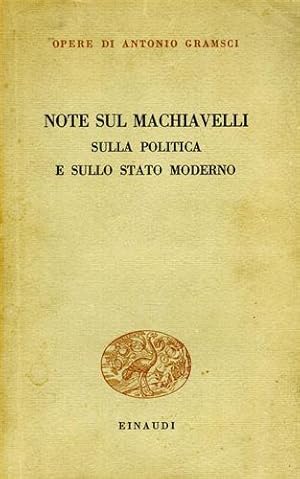 Bild des Verkufers fr Note sul Machiavelli, sulla politica e sullo Stato moderno. zum Verkauf von FIRENZELIBRI SRL