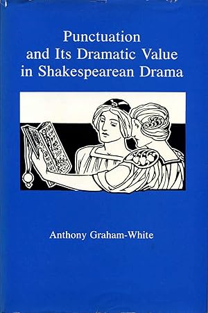 Bild des Verkufers fr Punctuation and Its Dramatic Value in Shakespearean Drama. zum Verkauf von Kurt Gippert Bookseller (ABAA)