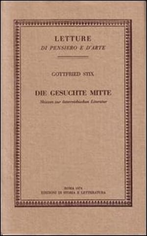 Imagen del vendedor de Die Gesuchte Mitte. Skizzen zur osterreichischen Literatur. a la venta por FIRENZELIBRI SRL