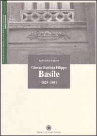 Seller image for Giovan Battista Filippo Basile1825-1891. for sale by FIRENZELIBRI SRL