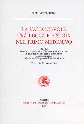 Seller image for La Valdinievole tra Lucca e Pistoia nel primo Medioevo. for sale by FIRENZELIBRI SRL