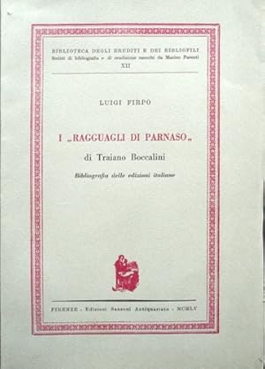 Bild des Verkufers fr I Ragguagli di Parnaso di Traiano Boccalini. Bibliografia delle edizioni italiane. zum Verkauf von FIRENZELIBRI SRL