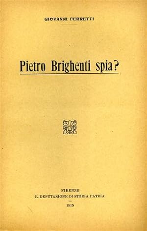 Bild des Verkufers fr Pietro Brighenti Spia? zum Verkauf von FIRENZELIBRI SRL