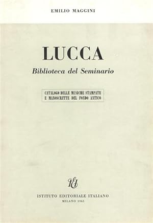 Bild des Verkufers fr Catalogo delle musiche stampate e manoscritte del fondo antico. Lucca. Biblioteca del Seminario. zum Verkauf von FIRENZELIBRI SRL