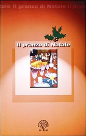 Seller image for Il pranzo di Natale. for sale by FIRENZELIBRI SRL