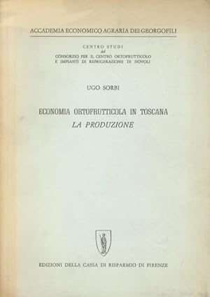 Seller image for Economia ortofrutticola in Toscana. La produzione. for sale by FIRENZELIBRI SRL