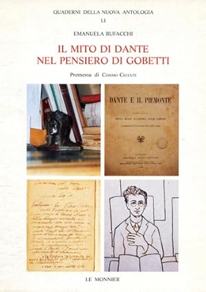 Bild des Verkufers fr Il mito di Dante nel pensiero di Gobetti. zum Verkauf von FIRENZELIBRI SRL
