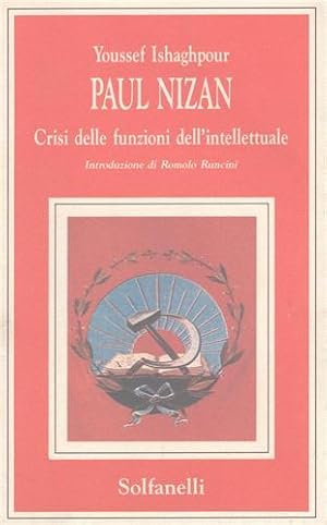 Imagen del vendedor de Paul Nizan. Crisi delle funzioni dell'intellettuale. a la venta por FIRENZELIBRI SRL