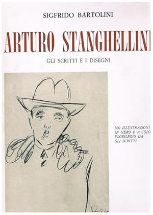 Bild des Verkufers fr Arturo Stanghellini. Gli scritti e i disegni. zum Verkauf von FIRENZELIBRI SRL