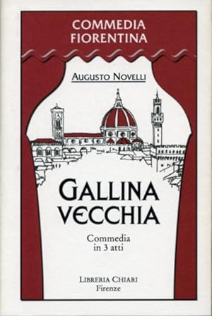 Seller image for Gallina vecchia. Commedia in tre atti. for sale by FIRENZELIBRI SRL