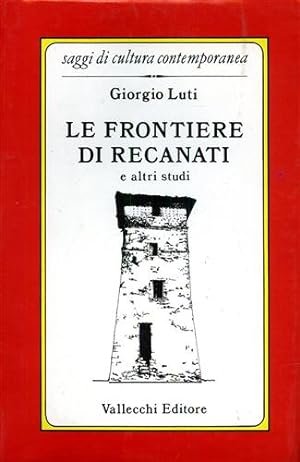 Seller image for Le frontiere di Recanati e altri studi. for sale by FIRENZELIBRI SRL