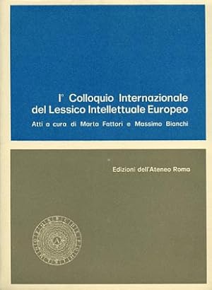 Image du vendeur pour Atti del I Colloquio Internazionale del Lessico Intellettuale Europeo. mis en vente par FIRENZELIBRI SRL