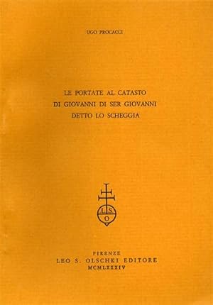 Seller image for Le portate al catasto di Giovanni di Ser Giovanni detto Lo Scheggia. for sale by FIRENZELIBRI SRL
