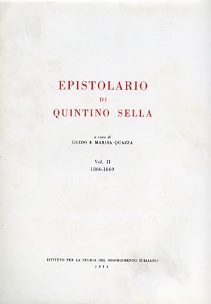 Bild des Verkufers fr Epistolario di Quintino Sella. Vol.II: 1866-1869. zum Verkauf von FIRENZELIBRI SRL