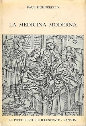 Bild des Verk�ufers f�r La medicina moderna. zum Verkauf von FIRENZELIBRI SRL
