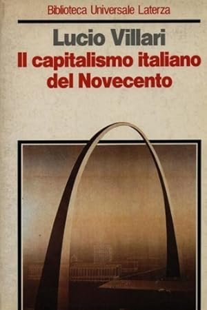 Bild des Verkufers fr Il capitalismo italiano del Novecento. zum Verkauf von FIRENZELIBRI SRL