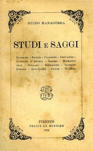 Seller image for Studi e saggi. Barbusse,Barrs,Calderon,Cervantes,Duchessa d'Andria,Goethe,HofmannsThal,Rolland, Roumaniho,Salticof,Scedrin,Savj Lopez,Villon,Wagner. for sale by FIRENZELIBRI SRL