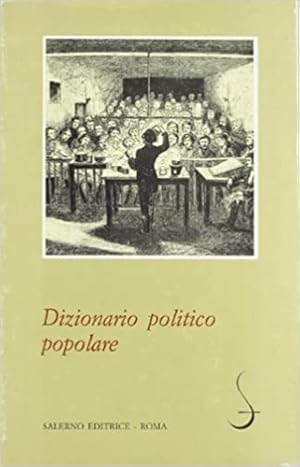 Bild des Verkufers fr Dizionario politico popolare. zum Verkauf von FIRENZELIBRI SRL