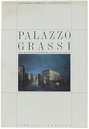 Seller image for Palazzo Grassi. Storia Architettura Decorazione dell'ultimo palazzo veneziano. for sale by FIRENZELIBRI SRL