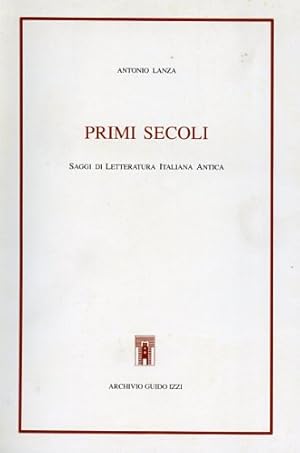 Immagine del venditore per Primi secoli. Saggi di letteratura italiana antica. venduto da FIRENZELIBRI SRL