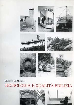 Imagen del vendedor de Tecnologia e qualit edilizia. Dall'indice: La qualit edilizia. Le tecniche edilizie. Le prestazioni ambientali. Gli attributi tecnologici. Bibliografia e fonti delle illustrazioni. a la venta por FIRENZELIBRI SRL