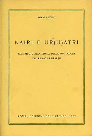 Imagen del vendedor de Nairi e Ur(u)atri. Contributo alla storia della formazione del regno di Urartu. a la venta por FIRENZELIBRI SRL