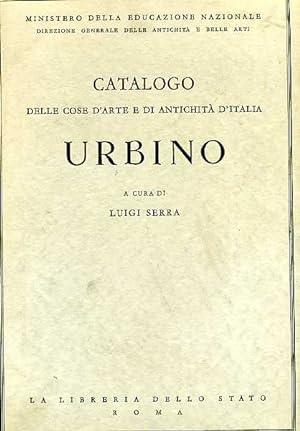 Immagine del venditore per Catalogo delle Cose d'Arte e di Antichit d'Italia. Urbino. venduto da FIRENZELIBRI SRL