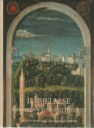 Immagine del venditore per Il biellese dal Medioevo all'Ottocento. Artisti, committenti, cantieri. venduto da FIRENZELIBRI SRL