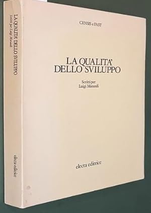 Bild des Verkufers fr La qualit dello sviluppo. Scritti per Luigi Morandi,1978. zum Verkauf von FIRENZELIBRI SRL