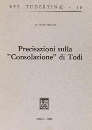 Bild des Verkufers fr Precisazioni sulla Consolazione di Todi. zum Verkauf von FIRENZELIBRI SRL