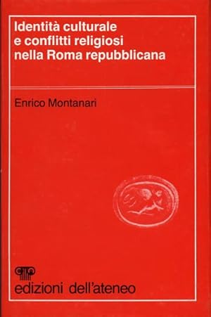 Bild des Verkufers fr Identit culturale e conflitti religiosi nella Roma repubblicana. zum Verkauf von FIRENZELIBRI SRL