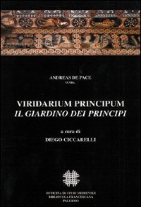 Bild des Verkufers fr Viridarium Principum. Il giardino dei principi. zum Verkauf von FIRENZELIBRI SRL