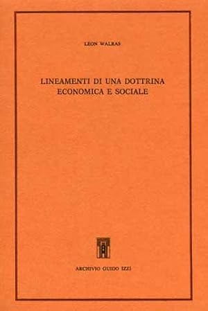 Seller image for Lineamenti di una dottrina economica e sociale. Lettere autobiografiche. Ruchonnet e il socialismo scientifico. for sale by FIRENZELIBRI SRL