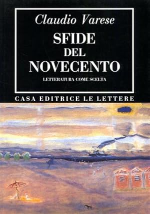 Seller image for Sfide del Novecento. Letteratura come scelta. for sale by FIRENZELIBRI SRL