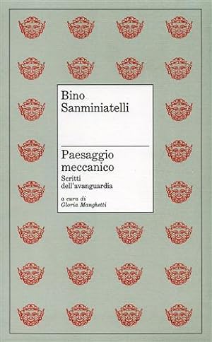 Seller image for Paesaggio meccanico. Scritti dell'avanguardia. for sale by FIRENZELIBRI SRL