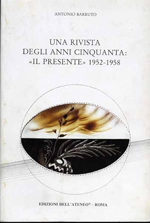Seller image for Una rivista degli anni cinquanta: Il Presente 1952-1958. for sale by FIRENZELIBRI SRL