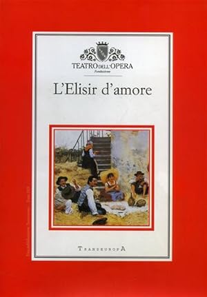 Immagine del venditore per L'Elisir d'amore. venduto da FIRENZELIBRI SRL