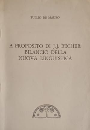 Image du vendeur pour A proposito di J.J.Becher. Bilancio della nuova linguistica. mis en vente par FIRENZELIBRI SRL