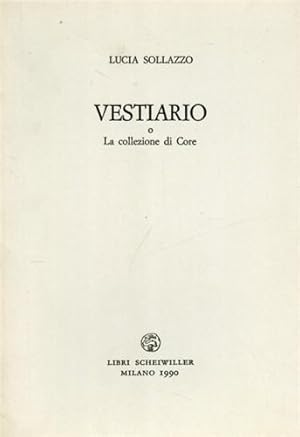 Bild des Verkufers fr Vestiario, o La collezione di Core. zum Verkauf von FIRENZELIBRI SRL